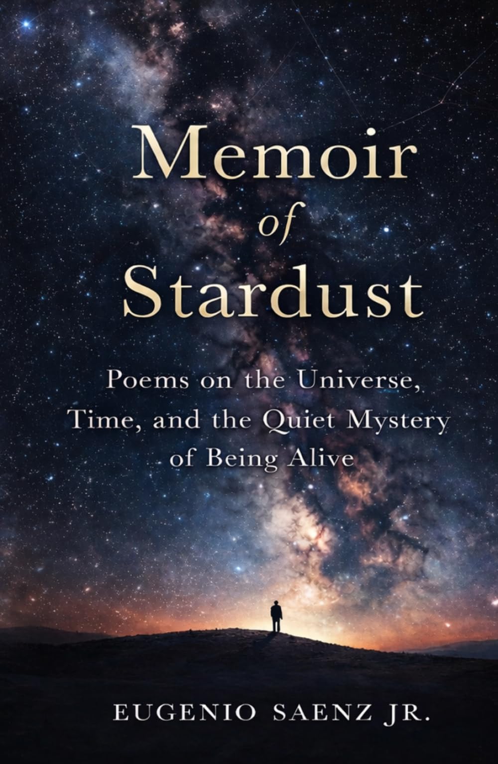 Memoir of Stardust: Poems on the Universe, Time, and the Quiet Mystery of Being Alive