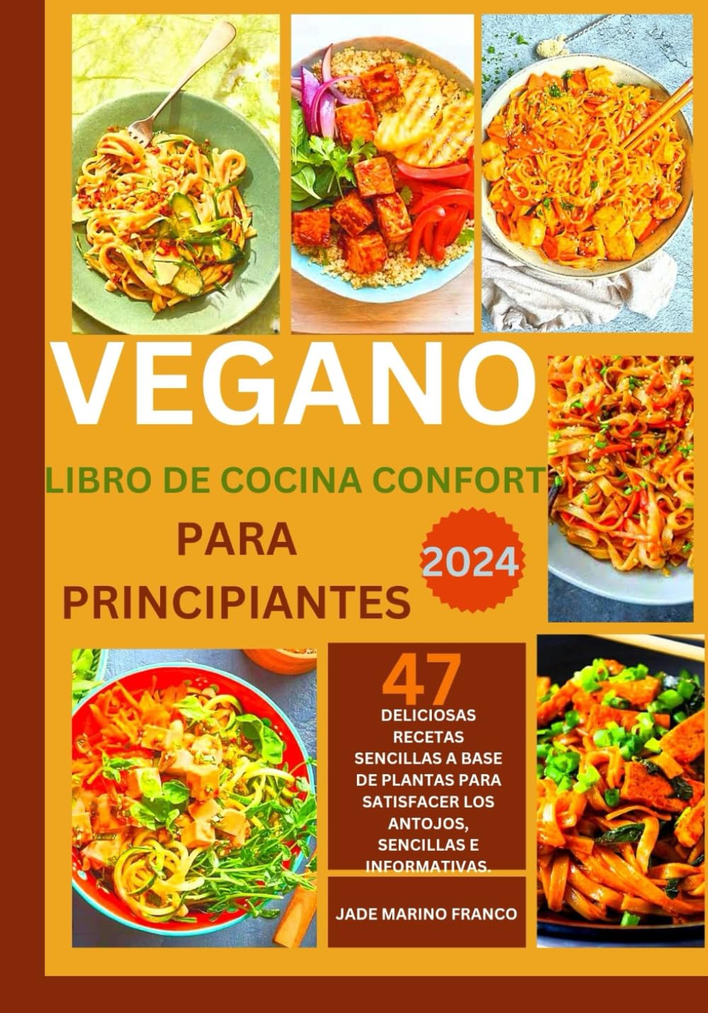 Libro de cocina vegano reconfortante para principiantes.: 47 deliciosas recetas sencillas a base de plantas para satisfacer los antojos, sencillas e informativas.