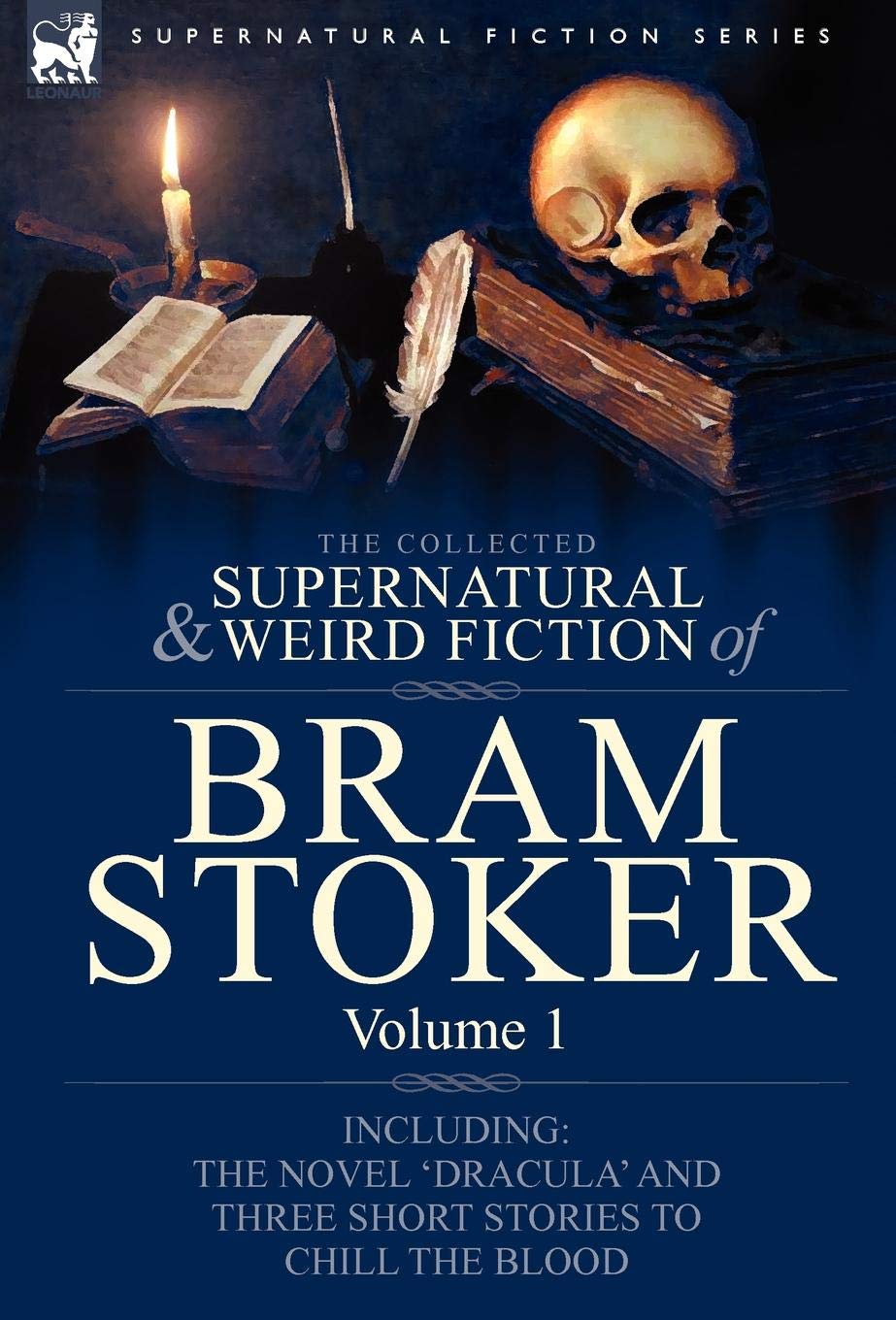 The Collected Supernatural and Weird Fiction of Br: 1-Contains the Novel 'Dracula' and Three Short Sto