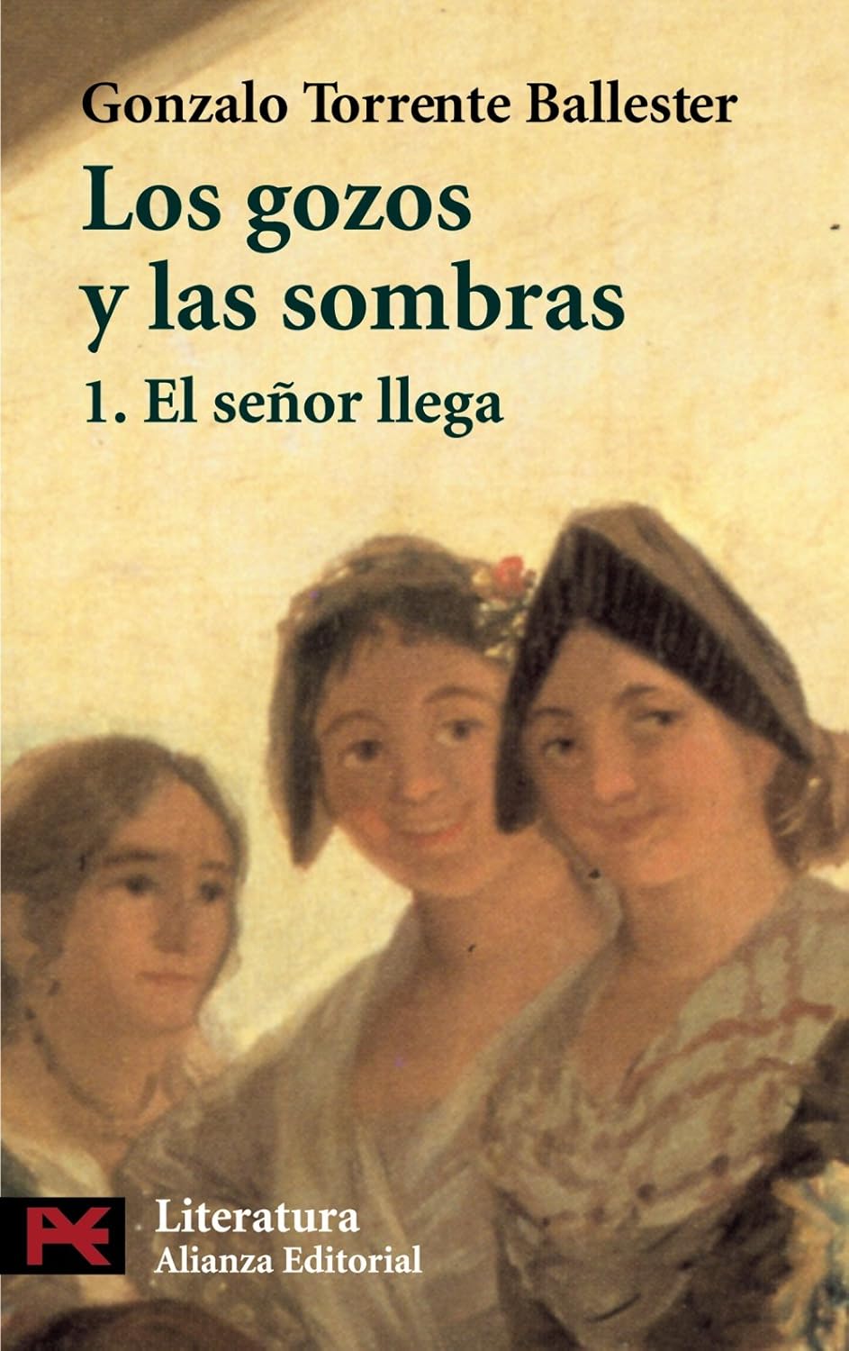 Los gozos y las sombras / Joys and Shadows El Senor Llega Ballester