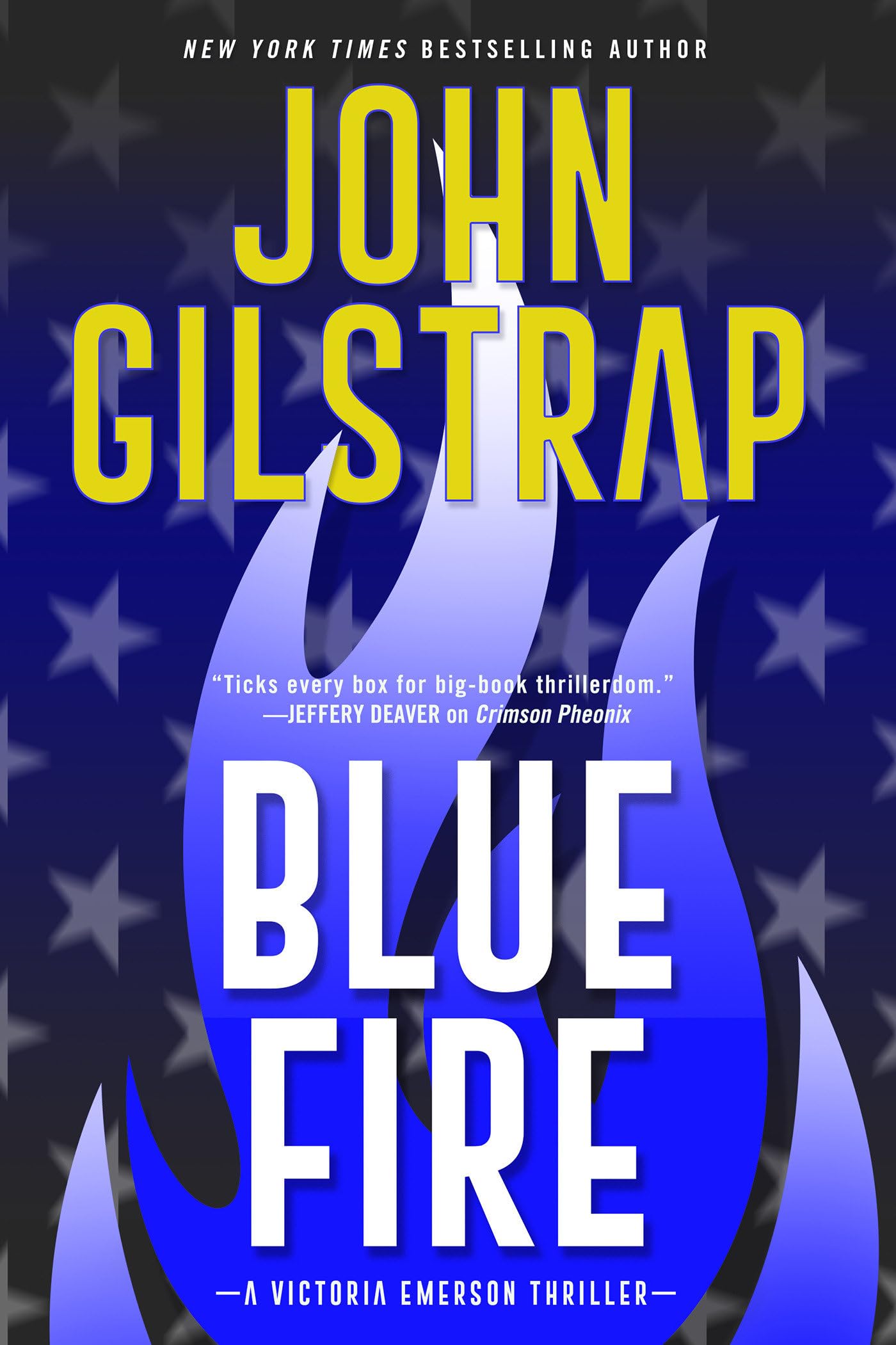 Blue Fire : A Riveting New Thriller by John Gilstrap (2022, Hardcover)