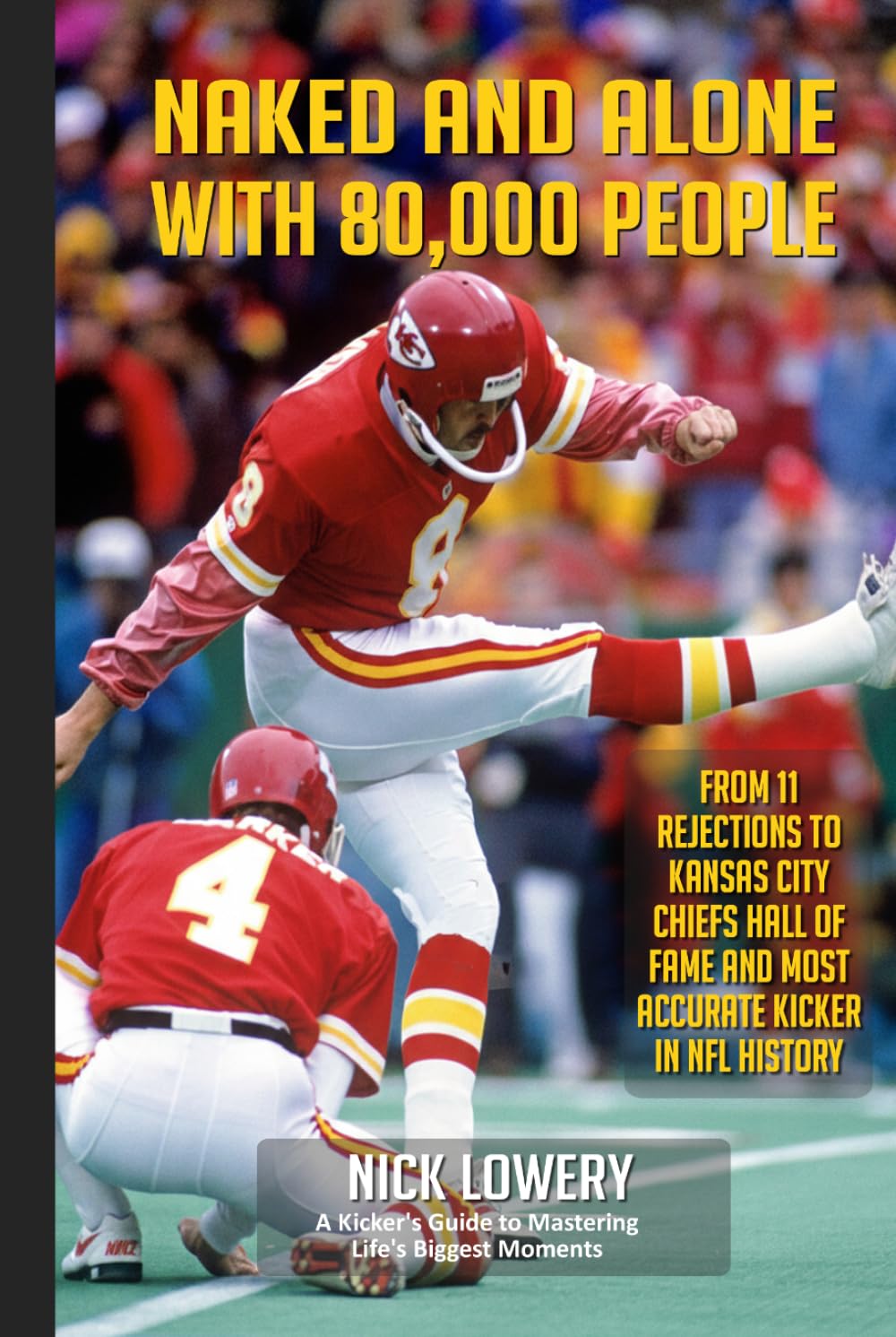 Naked and Alone with 80,000 People: From 11 NFL Rejections to Hall of Fame Glory