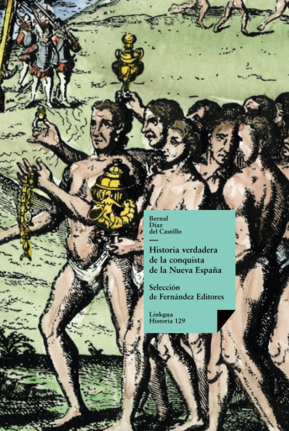 Historia verdadera de la conquista de la Nueva España: Selección: 129