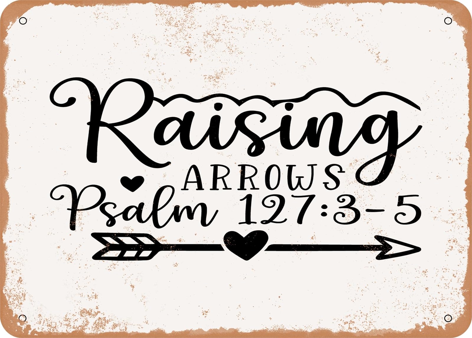 Miaomansenstore Metal Sign - Raising Arrows Psalm 27 - Vintage Rusty Look Sign Home Decor
