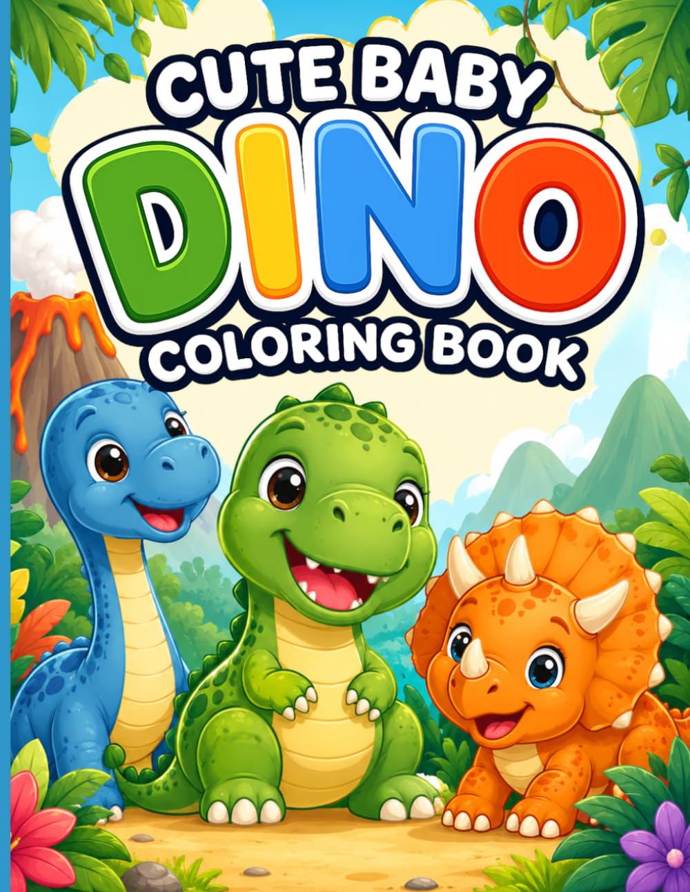 Cute Dinosaurs for Kids: Cute Baby Dinosaur Coloring Book: Fun and Easy Coloring Pages for Kids Ages 4-8
