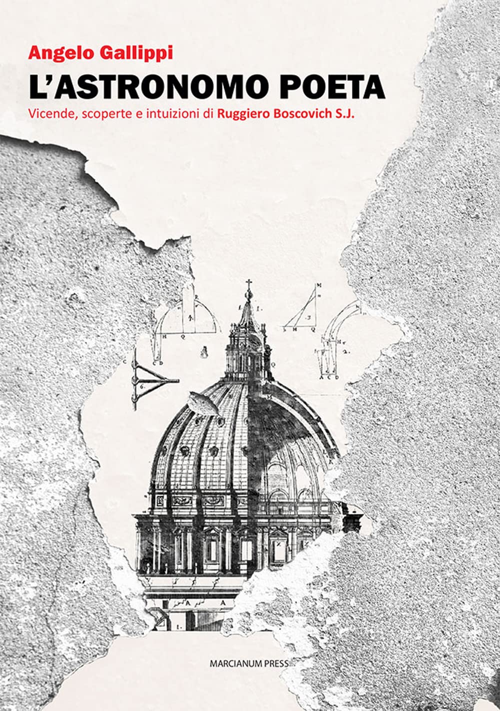 L'astronomo Poeta. Vicende, Scoperte E Intuizioni Di Ruggiero Boscovich S.J. - 4