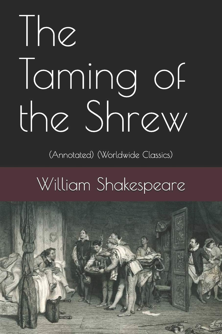 The Taming of the Shrew: (Annotated) (Worldwide Classics)