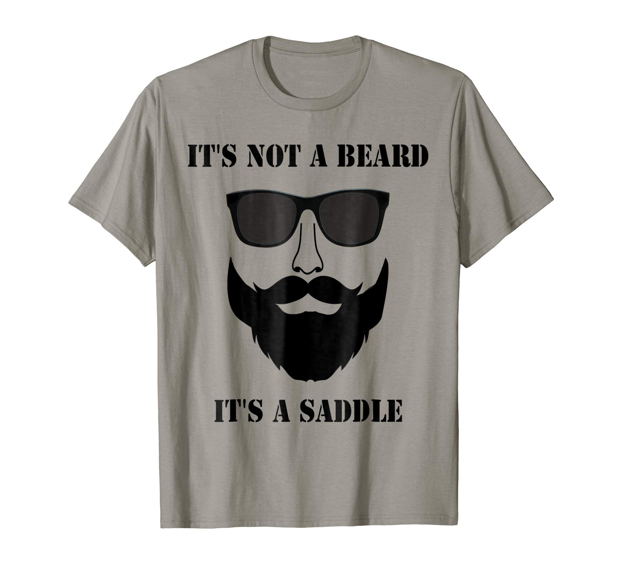 It's Not A Beard It's A Saddle T-Shirt