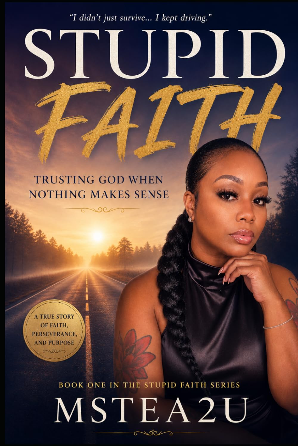 Stupid Faith: Trusting God When Nothing Makes Sense