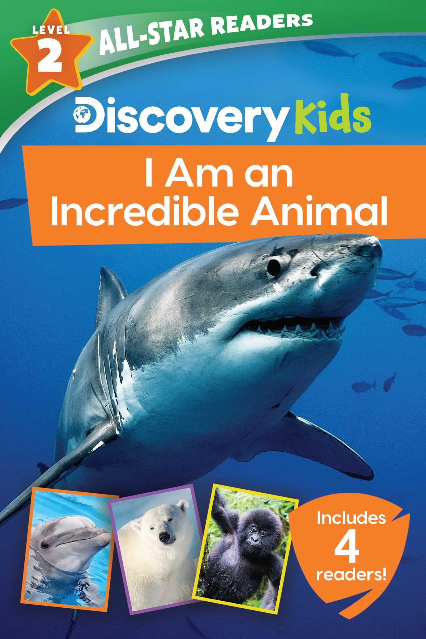 Discovery Kids All-Star Readers: I Am an Incredible Animal Level 2
