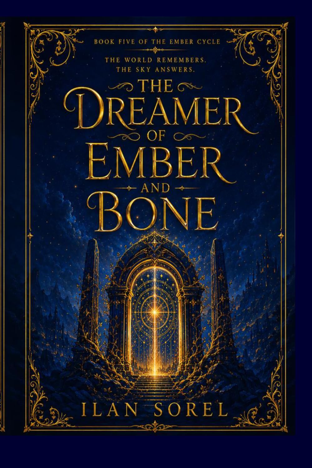 THE DREAMER OF EMBER AND BONE (Book Five of The Ember Cycle)