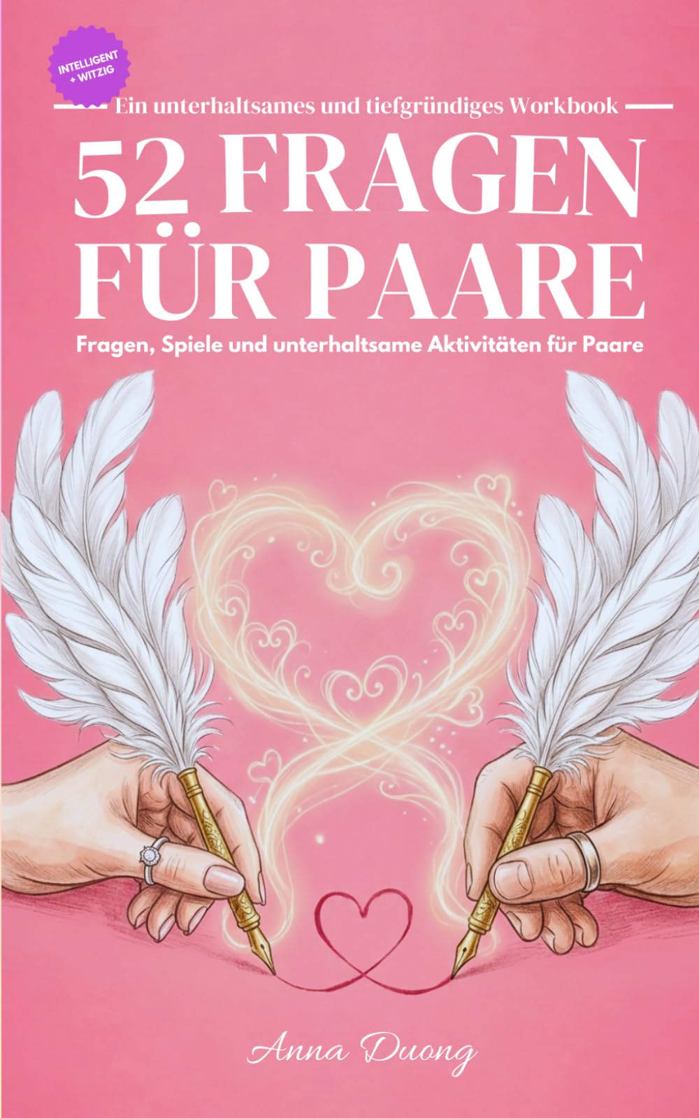 Ein Buch zum gemeinsamen Ausfüllen für Paare | 52 Fragen für Paare: Das Buch für Paare - Fragen, Spiele und unterhaltsame Aktivitäten für die Beziehung - (5–15 Minuten pro Woche)