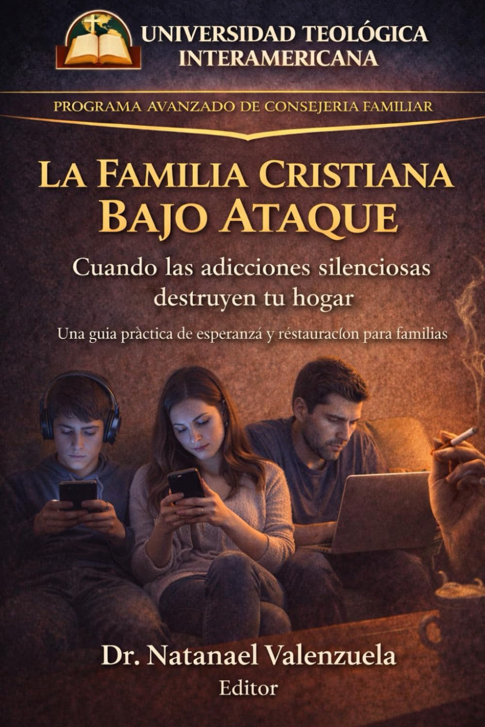 LA FAMILIA CRISTIANA BAJO ATAQUE: Cuando las adicciones silenciosas destruyen tu hogar