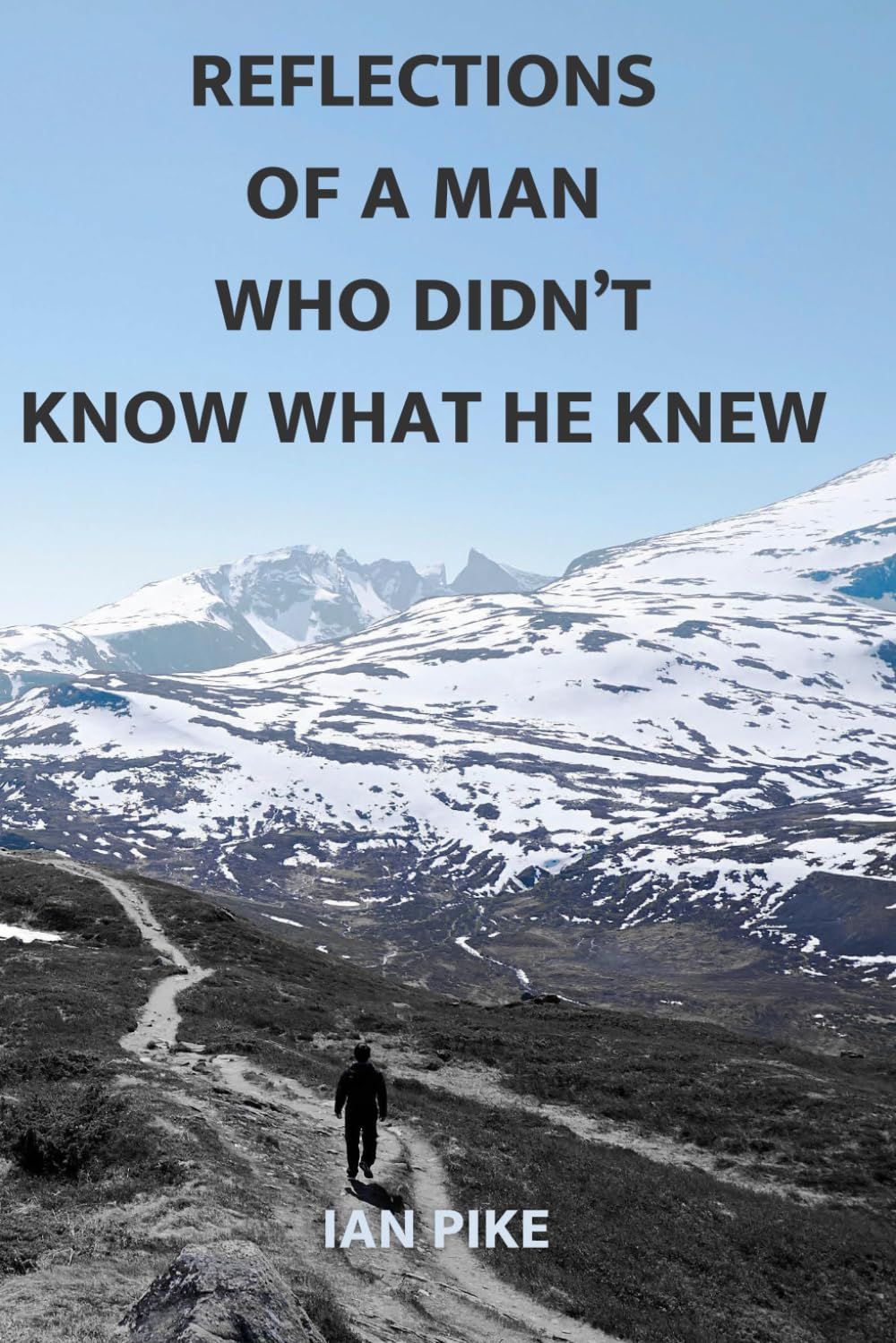 Reflections of a man who didn’t know what he knew