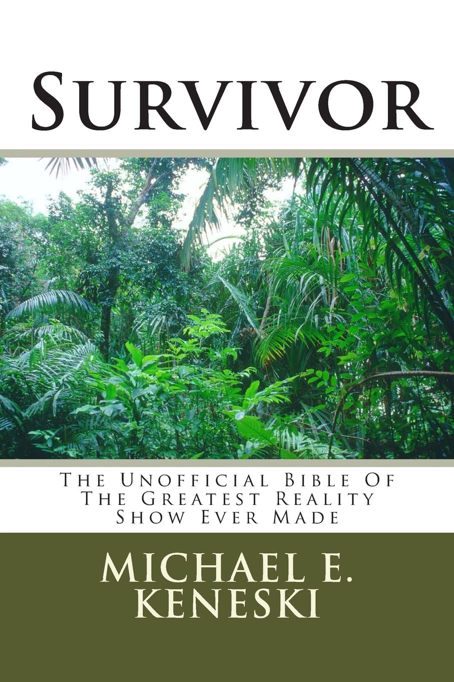 Survivor: The Unofficial Bible Of The Greatest Reality Show Ever Made