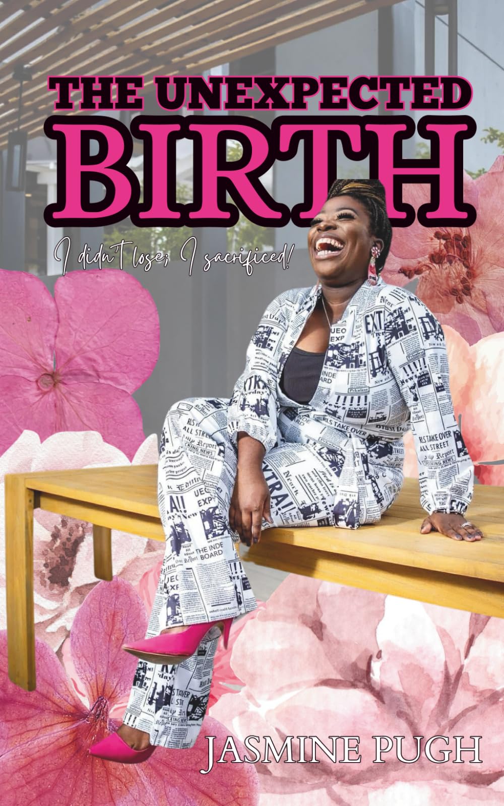 The Unexpected Birth: I didn’t lose; I sacrificed.
