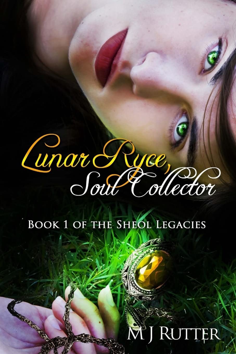 Lunar Ryce, Soul Collector: Book 1 of the Sheol Legacies: Volume 1