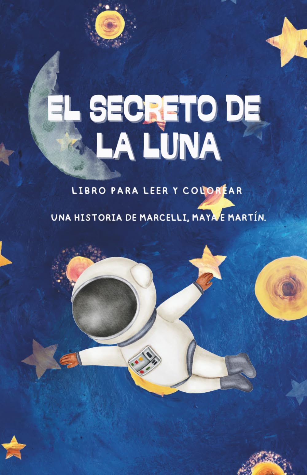 El secreto de la luna: LIBRO PARA LEER Y COLOREAR