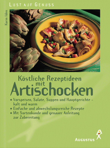 Preisvergleich Produktbild Köstliche Rezeptideen mit Artischocken