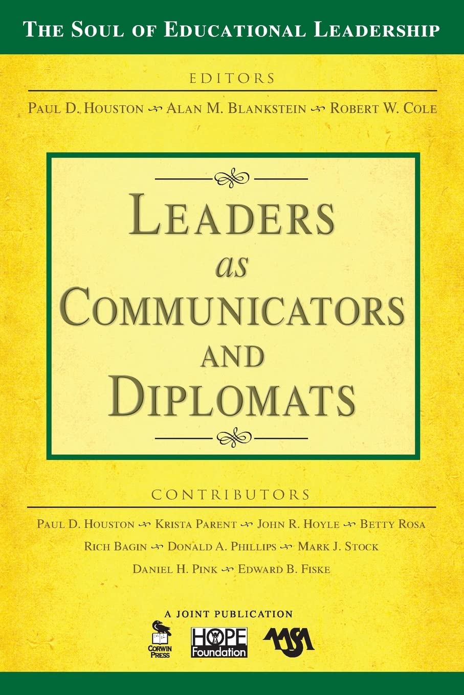 Leaders as Communicators and Diplomats: 6 (The Soul of Educational Leadership Series)