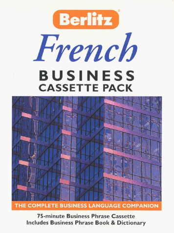 Business French Cassette Pack (Berlitz Business Phrase Book 