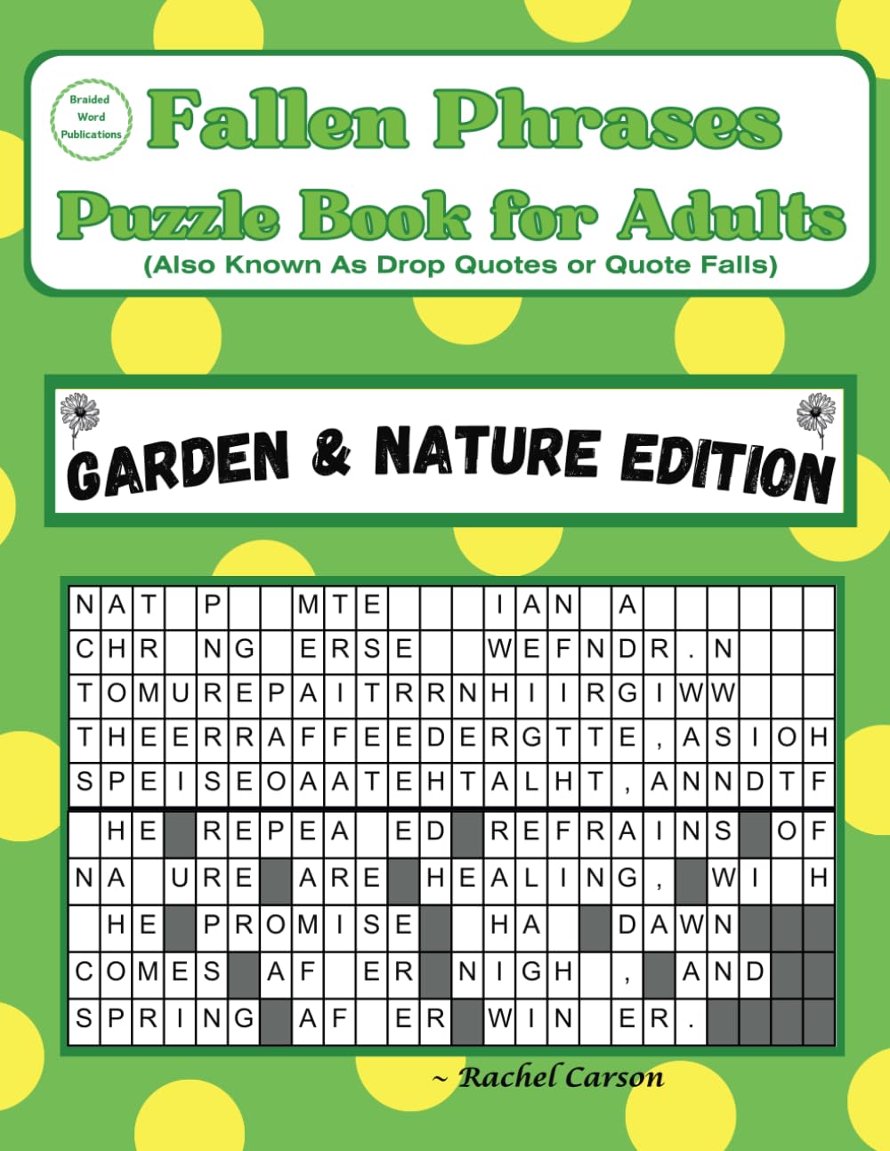Fallen Phrases Puzzle Book for Adults (Also Known as Drop Quotes or Quote Falls): Garden and Nature Edition