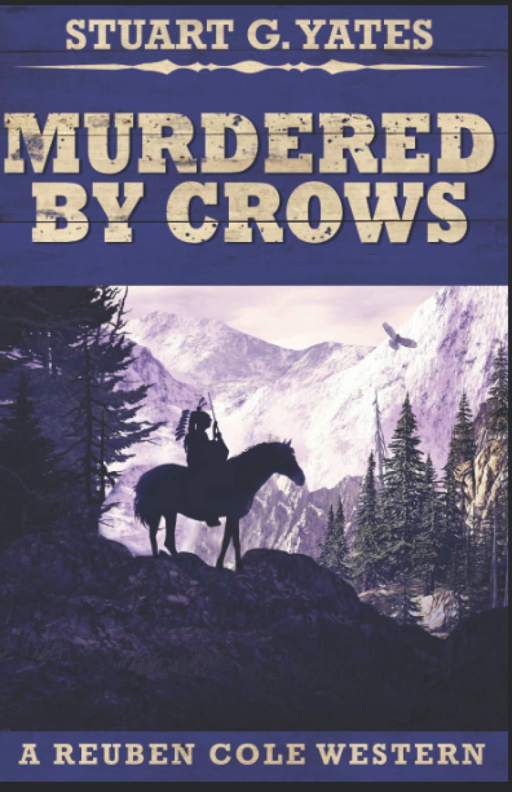 Murdered By Crows (Reuben Cole Westerns)