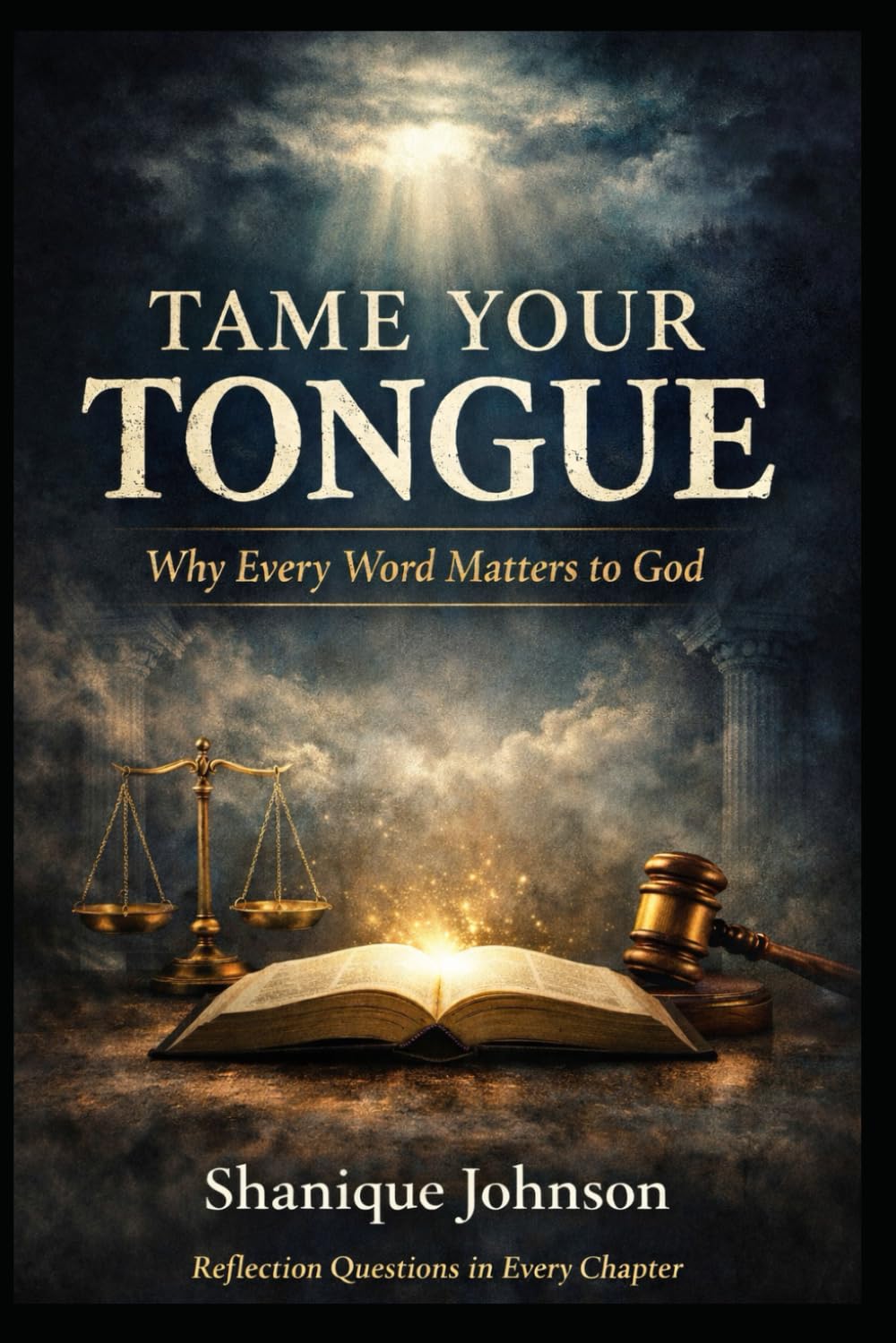 Tame Your Tongue: Why Every Word Matters to God