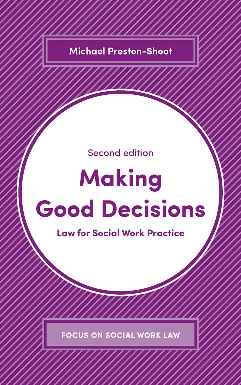 Making Good Decisions: Law for Social Work Practice: 9 (Focus on Social Work Law)