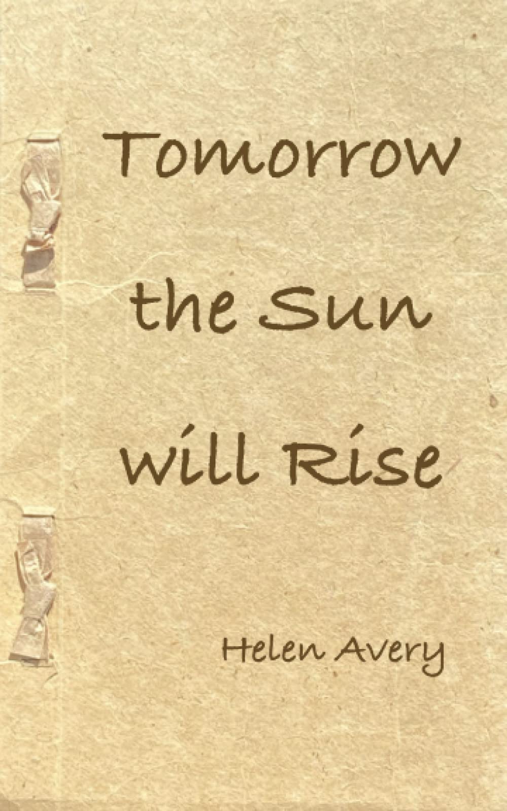 TOMORROW THE SUN WILL RISE