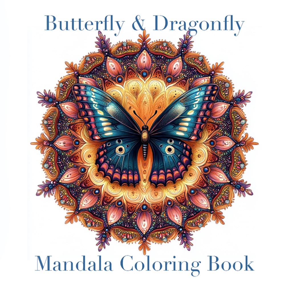 Butterfly & Dragonfly: Mandala Coloring Book (The Mandalas of Evangeline Ashford)