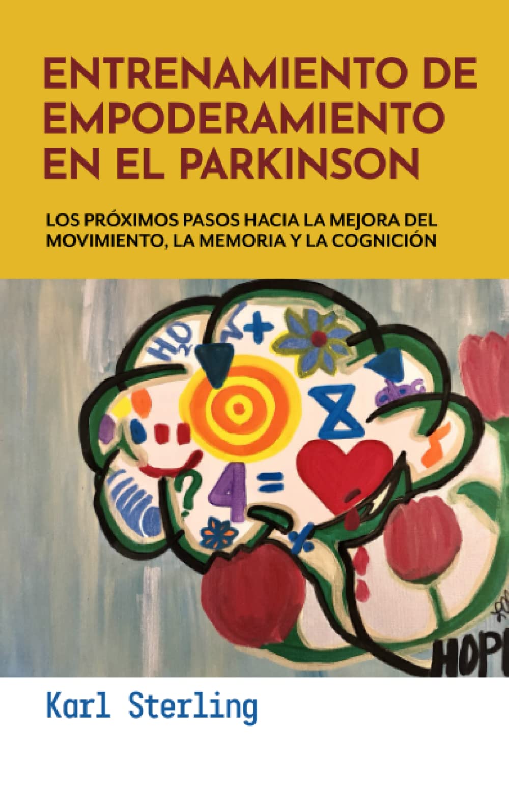 ENTRENAMIENTO DE EMPODERAMIENTO EN EL PARKINSON: LOS PRÓXIMOS PASOS HACIA LA MEJORA DEL MOVIMIENTO, LA MEMORIA Y LA COGNICIÓN