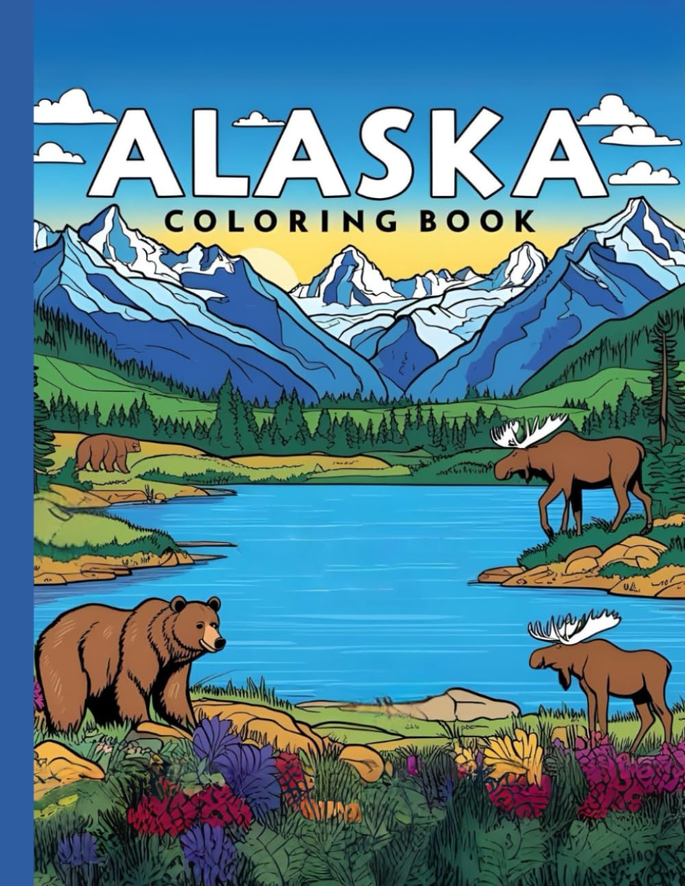 Alaska Adventure Coloring Book for Kids Ages 7–12: Wildlife, Cruise, and Nature Scenes from the Last Frontier: Perfect for Road Trips, Cruises, and ... Explorer’s Global Explorer Activity Books)