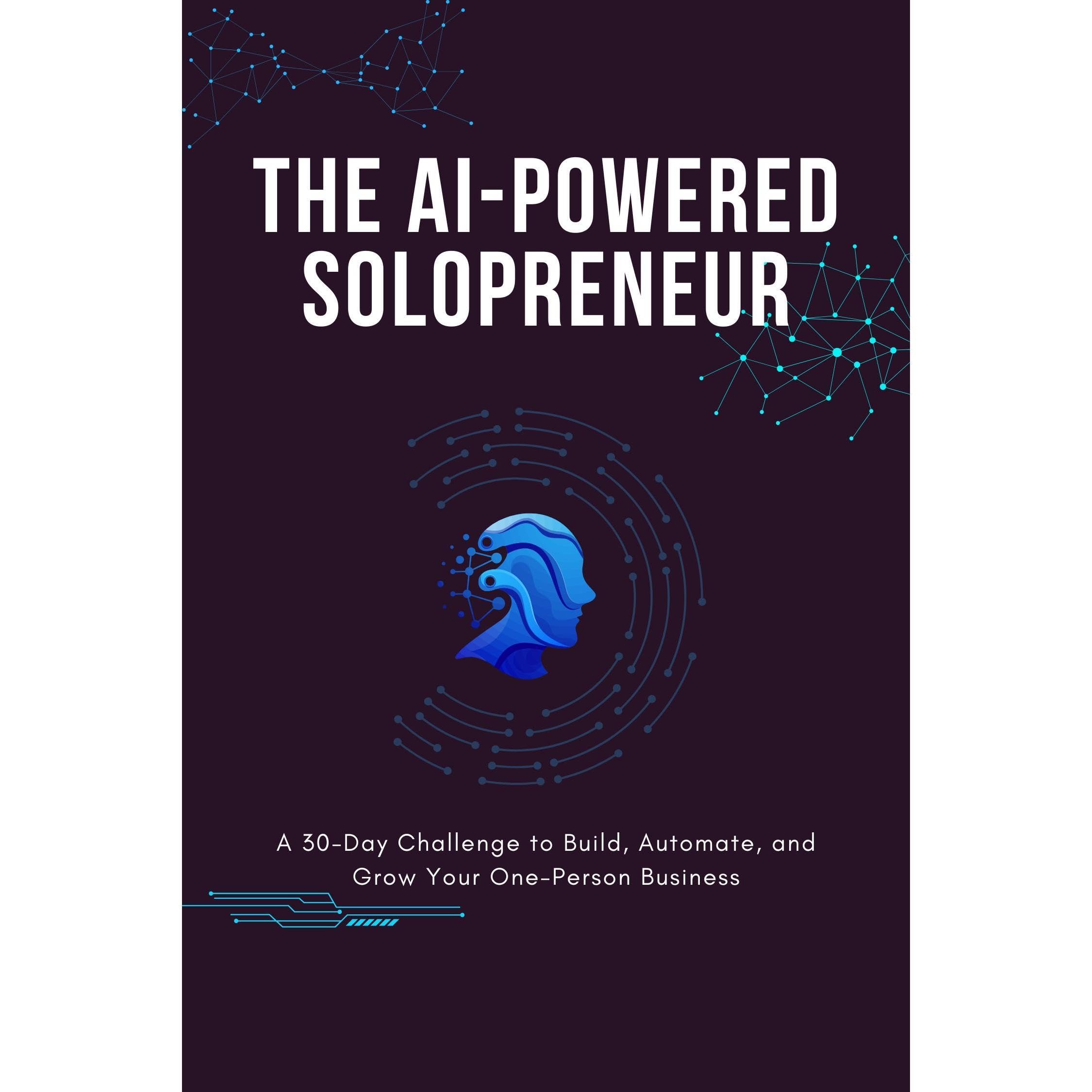The AI-Powered Solopreneur