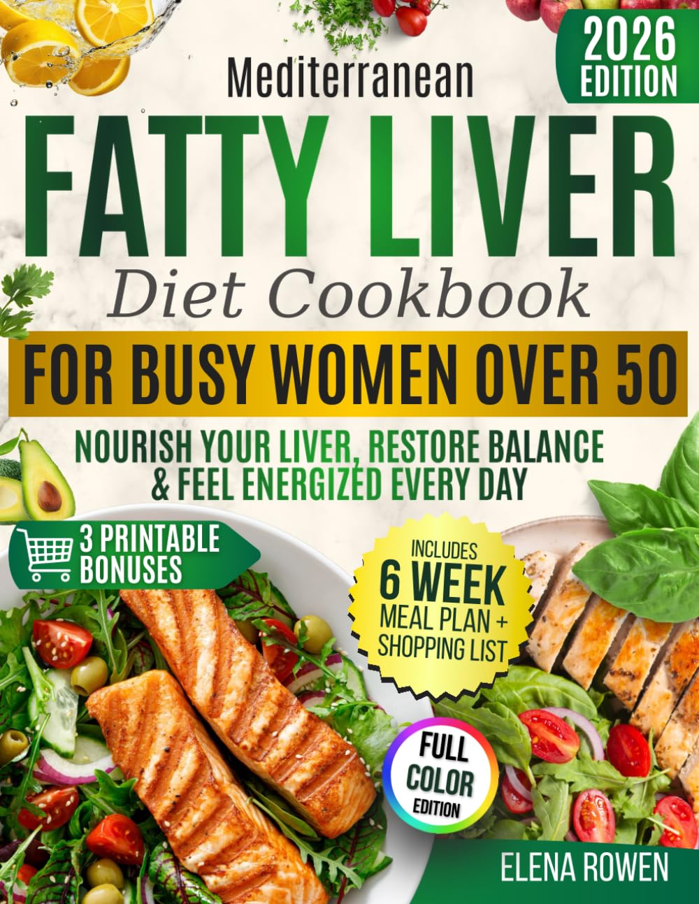 Mediterranean Fatty Liver Diet Cookbook for Busy Women Over 50: Simple & Tasty Meals and a 6-Week Plan to Reverse Fatty Liver Naturally, Burn Belly
