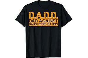 D.A.D.D. Dads Against Daughters Dating Father's Day for Daddy T-Shirt
