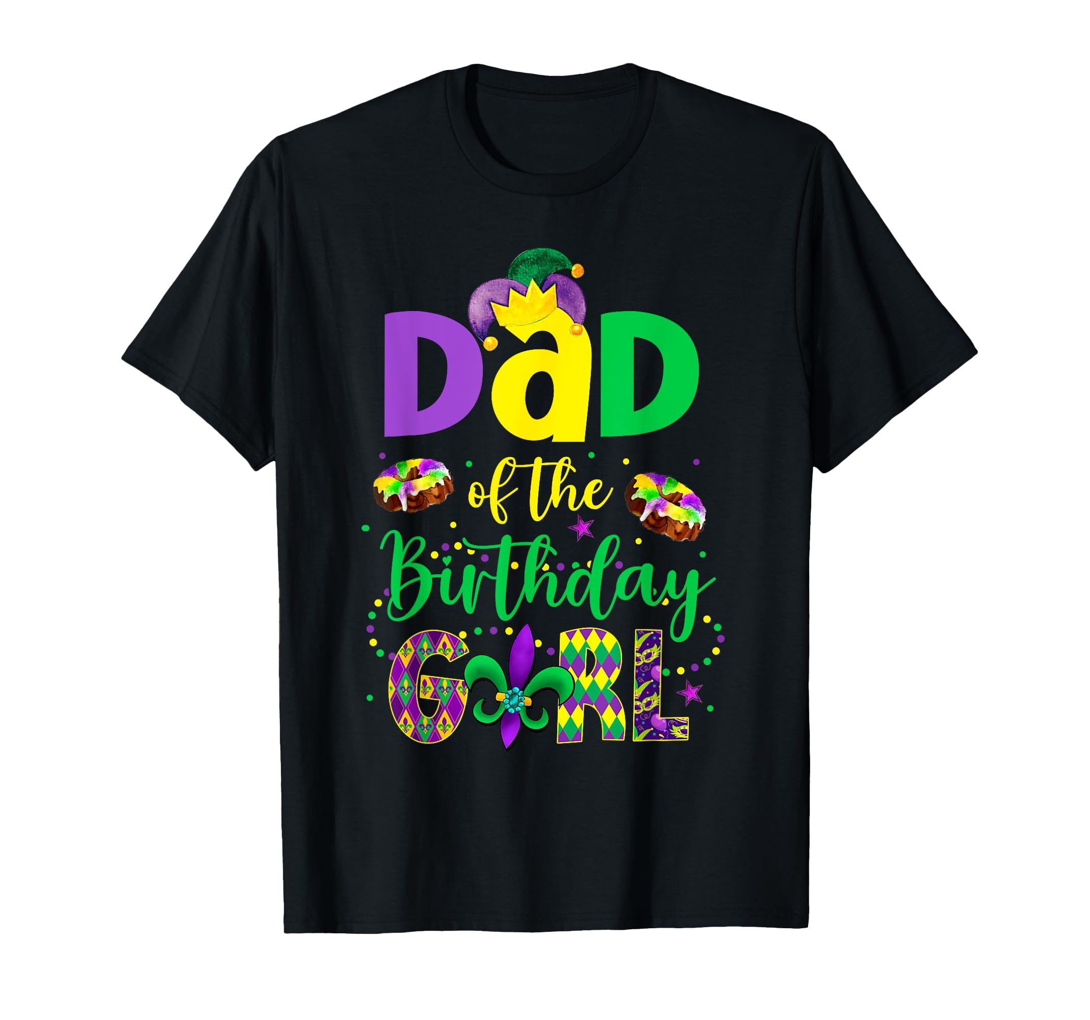 Dad of the Birthday Girl Shirt Mardi Gras Daddy Papa T-Shirt