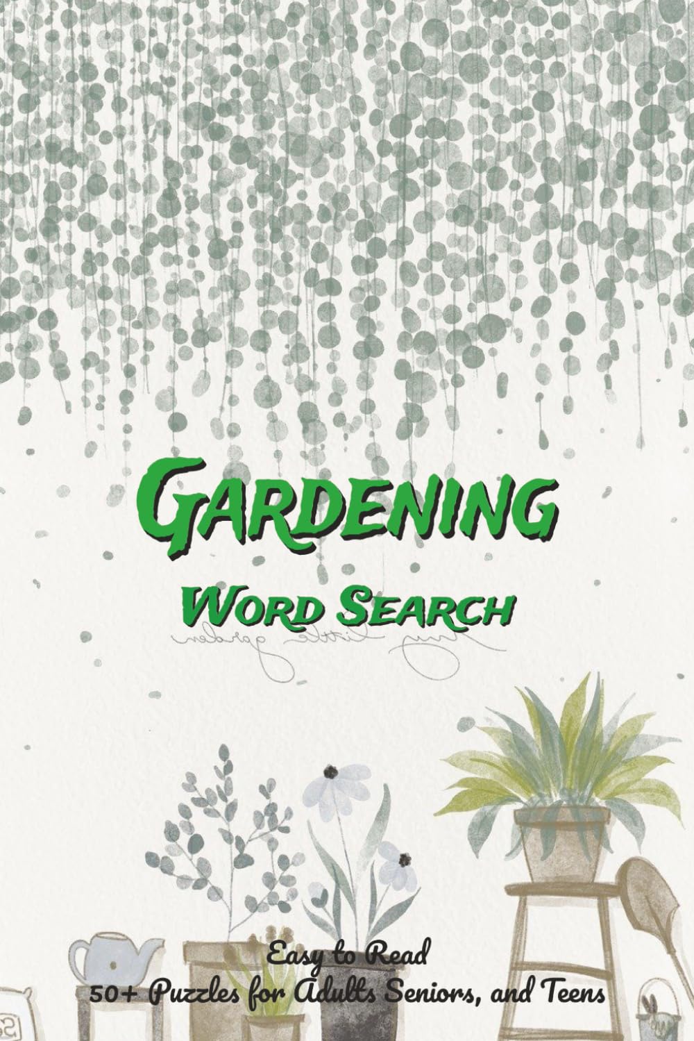 Gardening Word Search: Word Searches with Easy to Read about Flowers, Garden Enthusiasts, Plant Lovers and More |6x9 inches, 110 pages| 50 + Puzzles …Gift for Vacations, Holidays and Free Times
