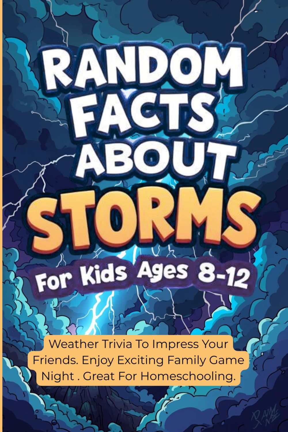 Random Facts About Storms For Kids Ages 8-12: Weather Trivia To Impress Your Friends. Enjoy Exciting Family Game Night . Great For Homeschooling.