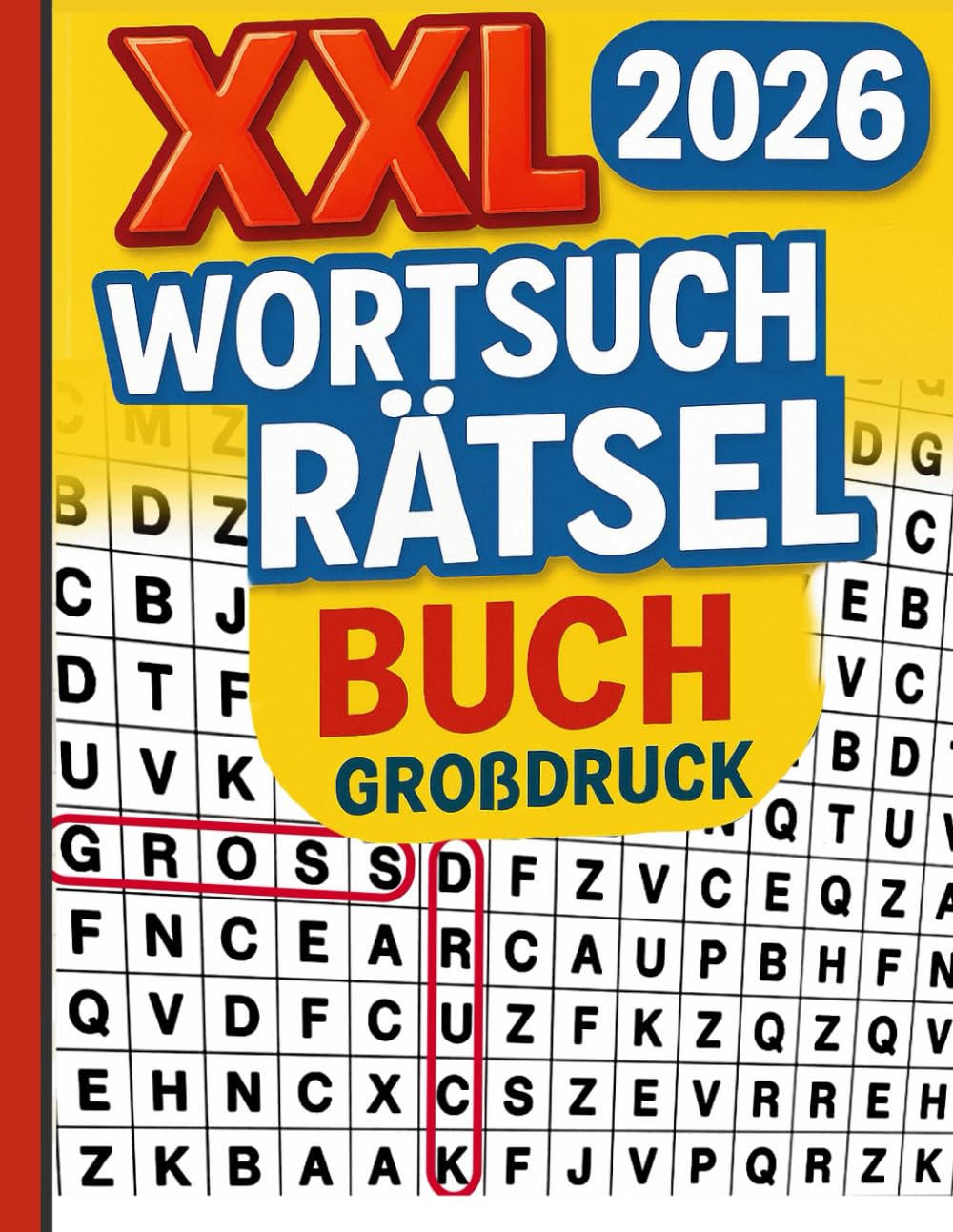 XXL Wortsuchrätsel Buch Großdruck: 150 Mal Riesiger Rätselspaß mit Lösungen | Geschenkidee für Erwachsene und Senioren
