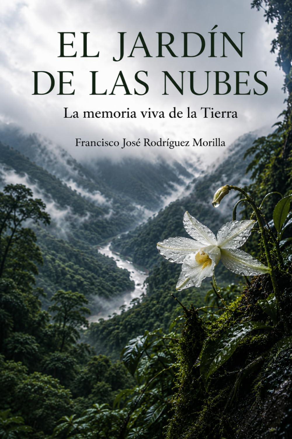 EL JARDÍN DE LAS NUBES: La memoria viva de la Tierra