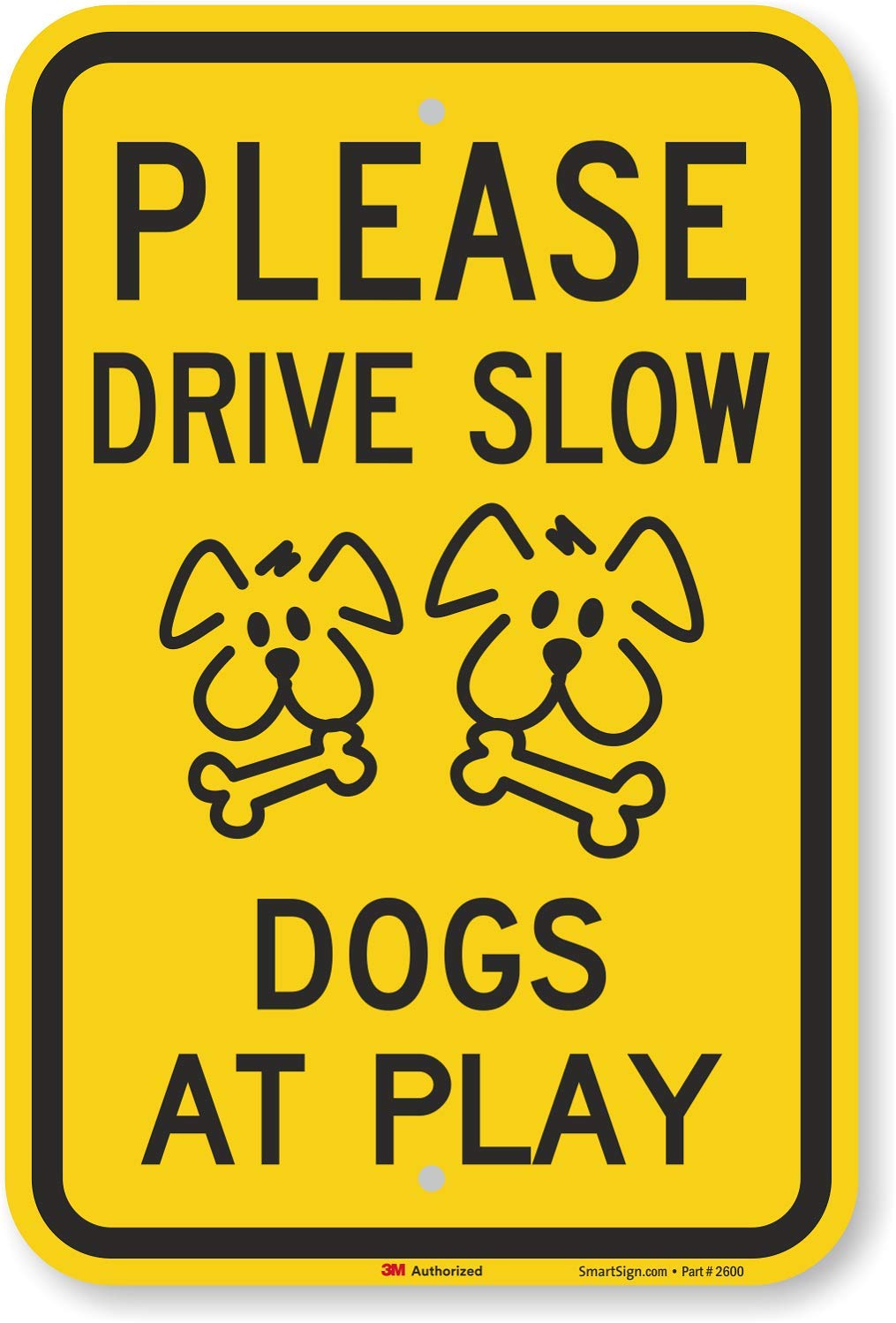 SmartSign-K-6639-HI "Please Drive Slow - Dogs At Play" Sign | 12" x 18" 3M High Intensity Grade Reflective Aluminum, Black on Yellow