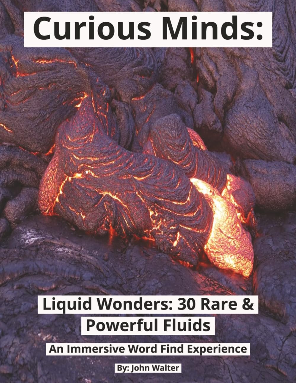 CURIOUS MINDS: Liquid Wonders: 30 Rare & Powerful Fluids (Curious Minds --- Word Find Series)