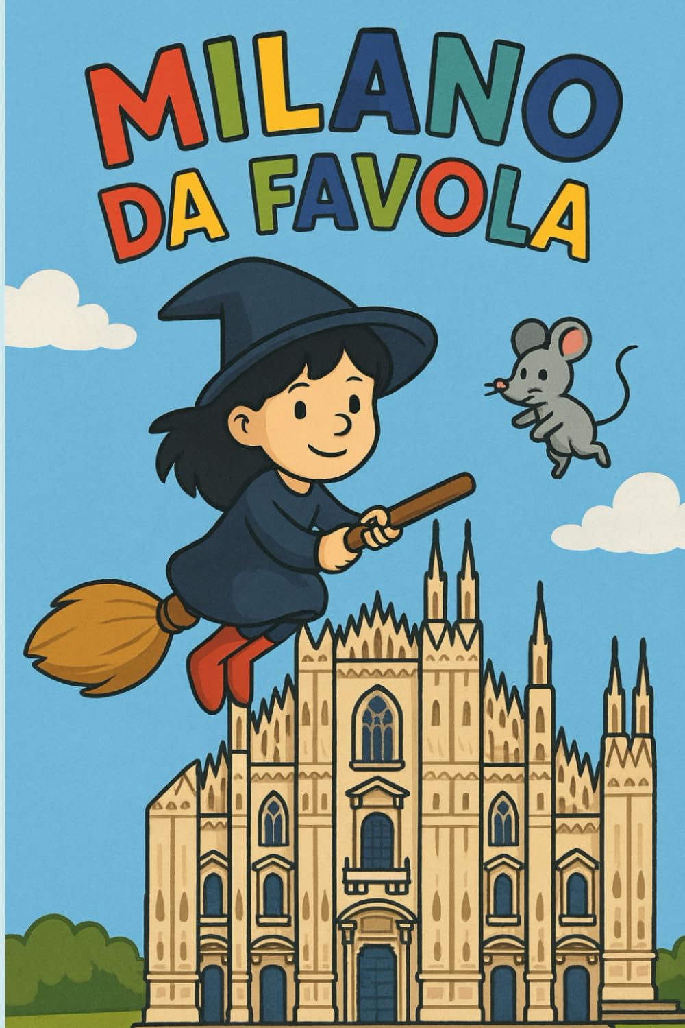 Milano da Favola: Storie per conoscere la città