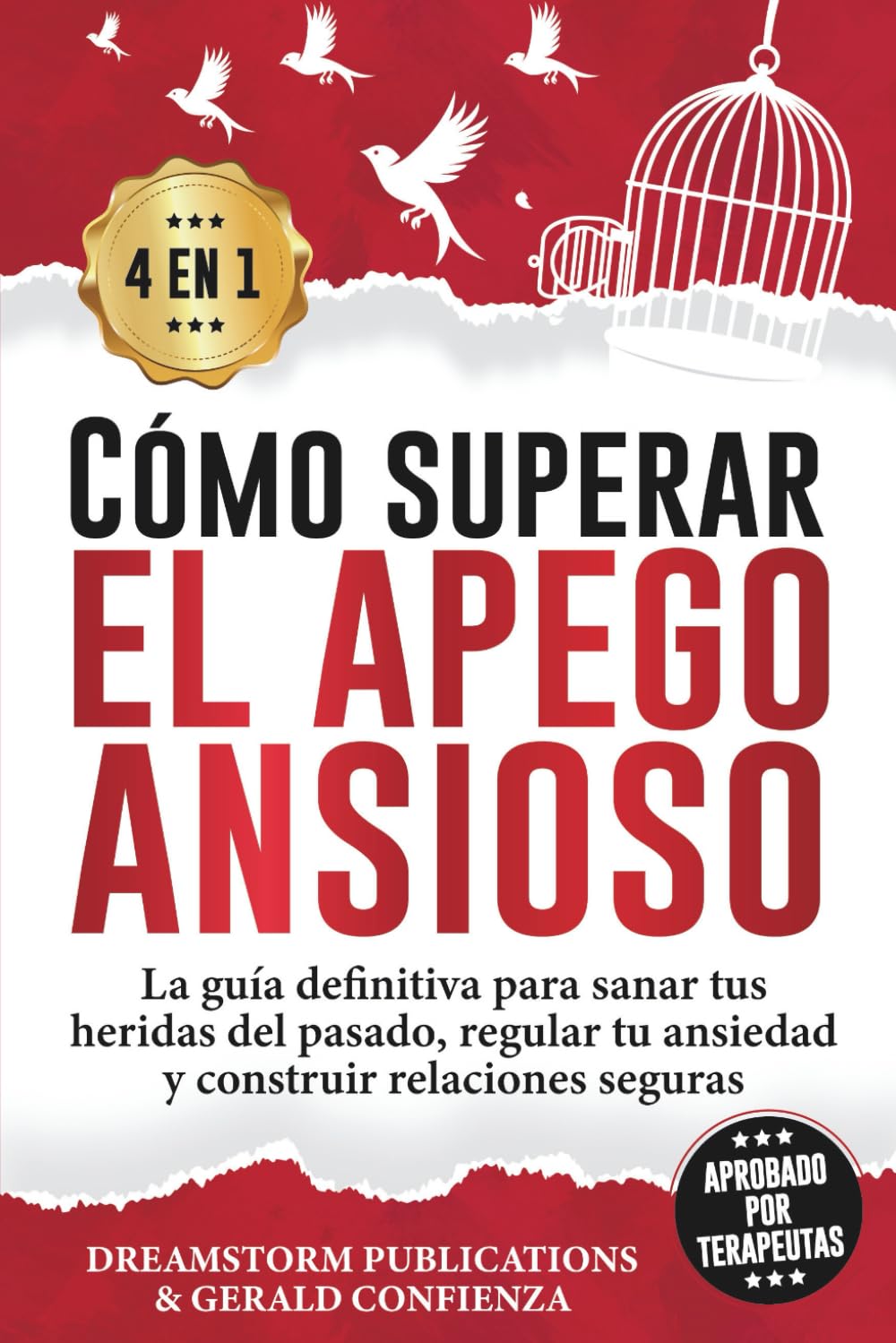 Cómo superar el apego ansioso 4 en 1: La guía definitiva para sanar tus heridas del pasado, regular tu ansiedad y construir relaciones seguras (Spanish Edition)      Paperback – August 31, 2025