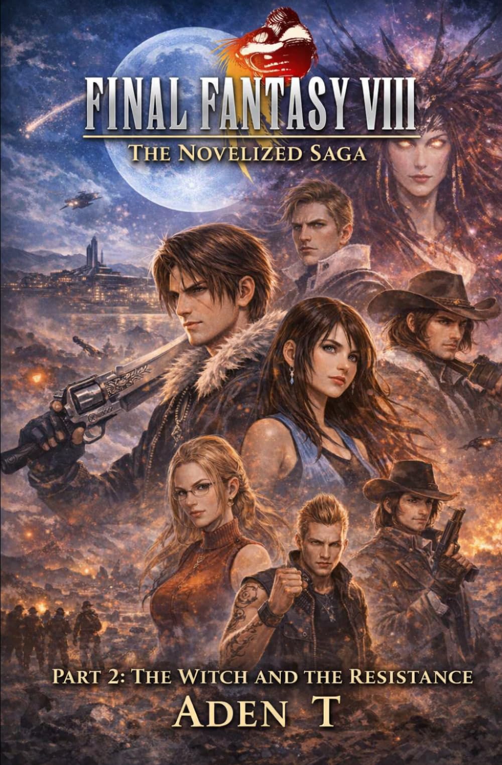 Final Fantasy VIII The Novelized Saga: Part 2: The Witch and the Resistance