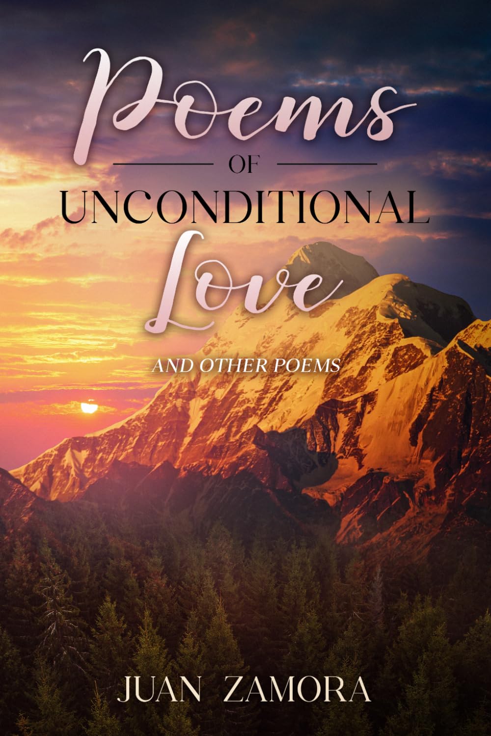 Poems of Unconditional Love: and other poems