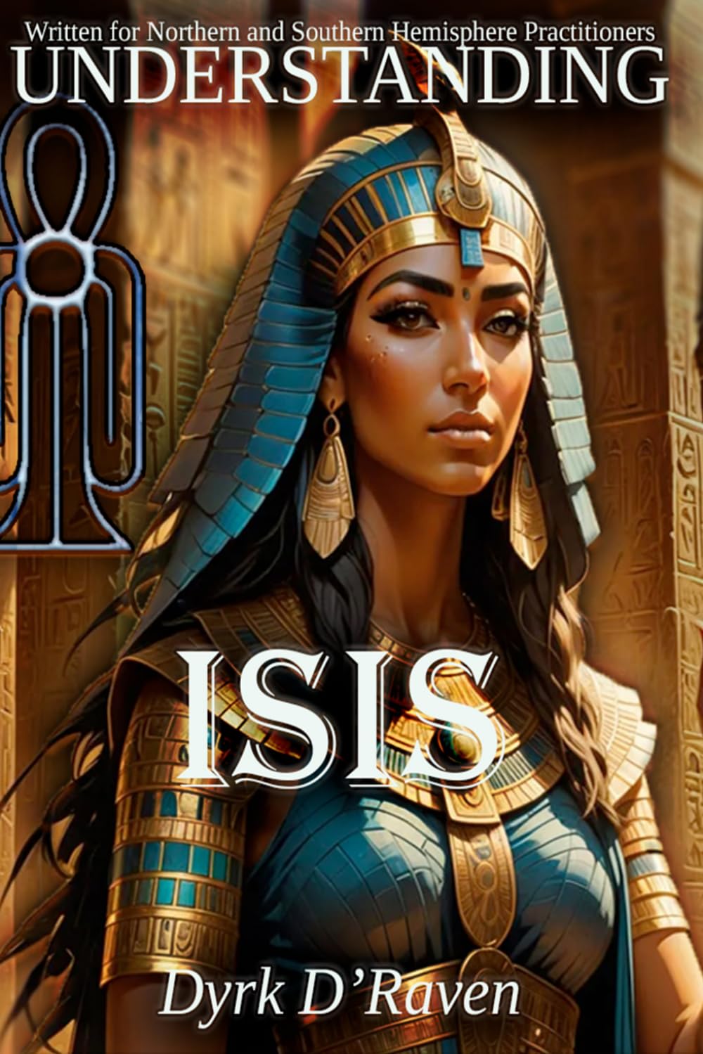 Understanding Isis (Understanding Egyptian Deities)