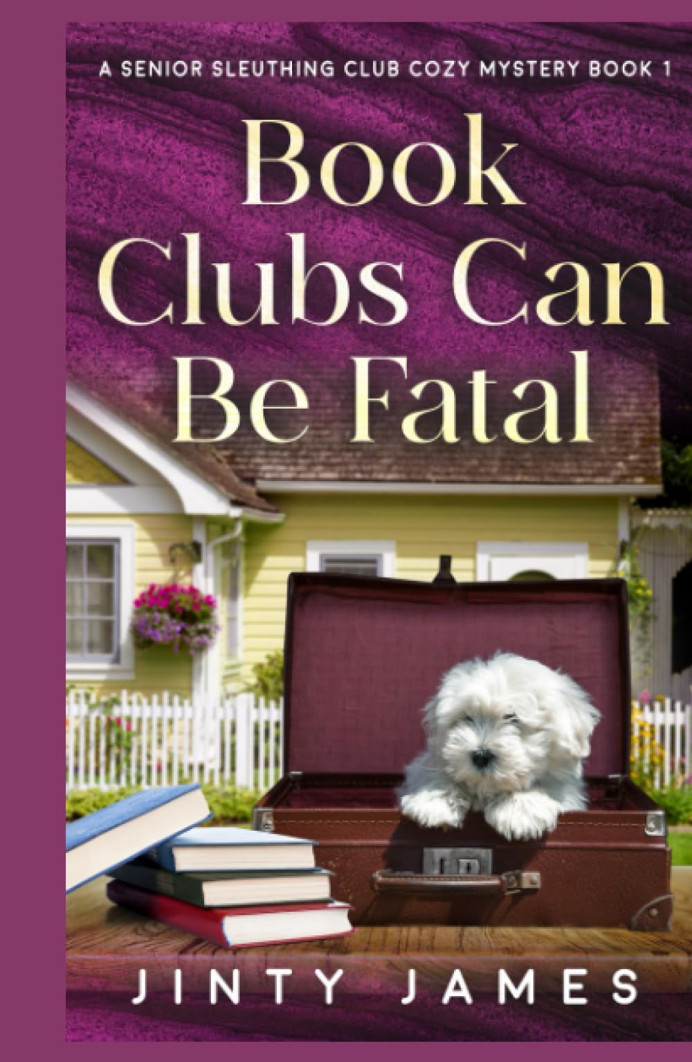 Book Clubs Can Be Fatal: A Senior Sleuthing Club Cozy Mystery – Book 1