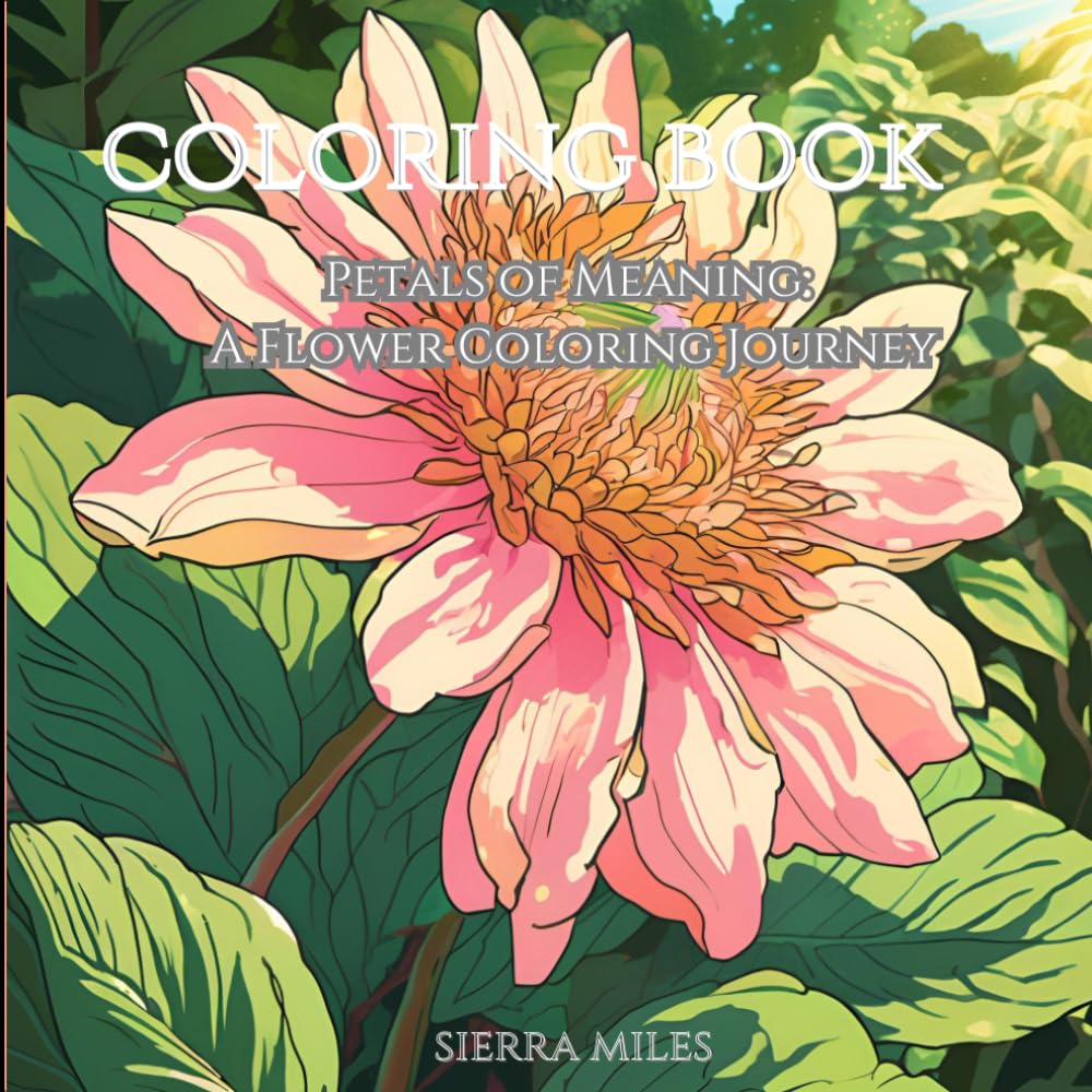 Petals of Meaning: A Flower Coloring Journey